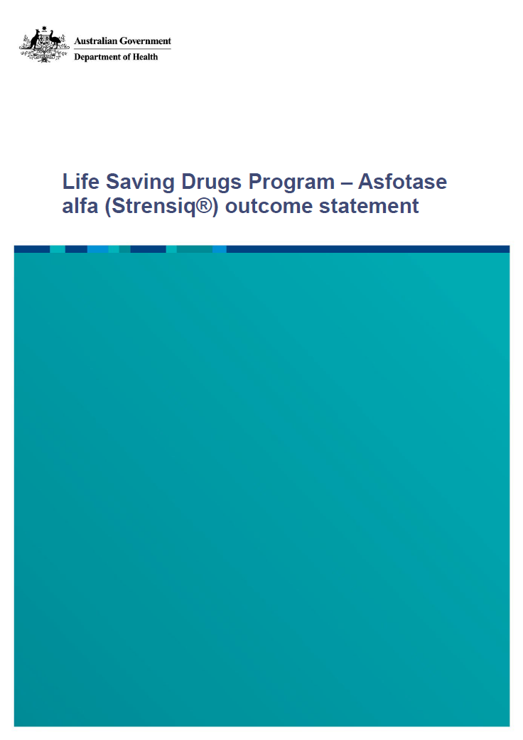Life Saving Drugs Program – Asfotase alfa (Strensiq®)