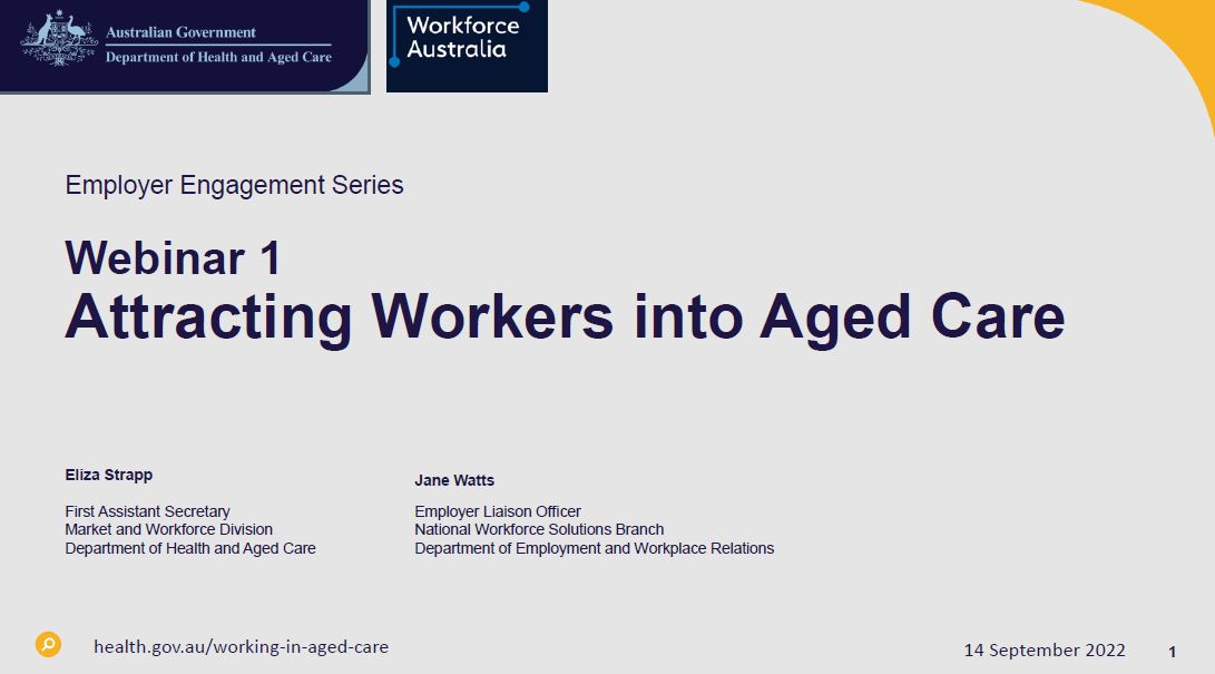 Employer engagement webinars – attracting workers into aged care slides