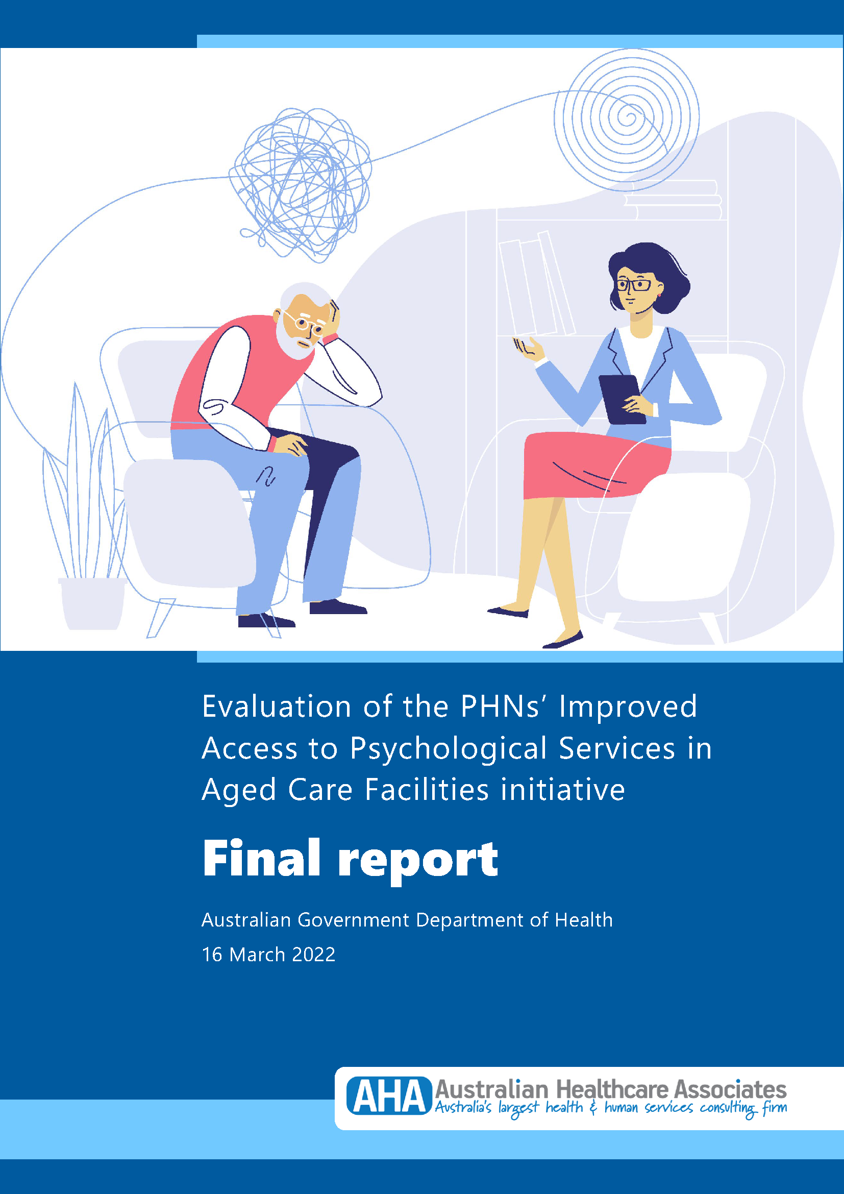 Evaluation of the PHNs’ improved access to psychological services in Aged Care facilities initiative – Final report