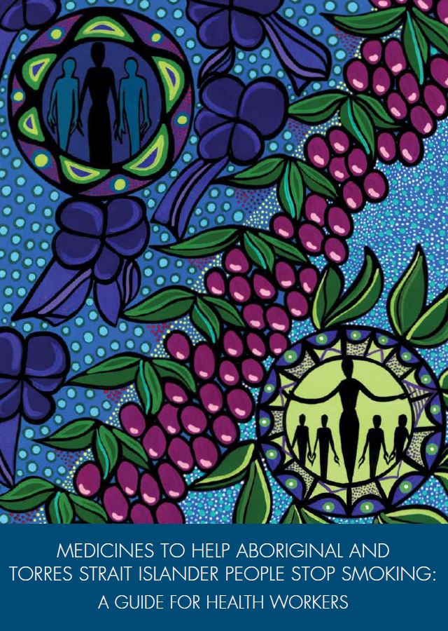 Cover image for Medicines to help Aboriginal and Torres Strait Islander people stop smoking – a guide for health workers