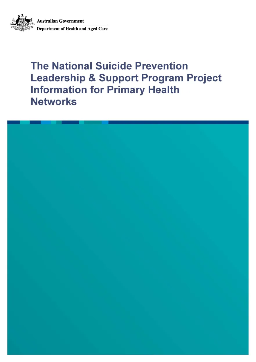 The National Suicide Prevention Leadership & Support Program Project Information for Primary Health Networks cover page