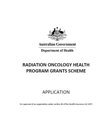 Cover image for Radiation Oncology Health Program Grants Scheme – Application for approval of an organisation (Section 40)