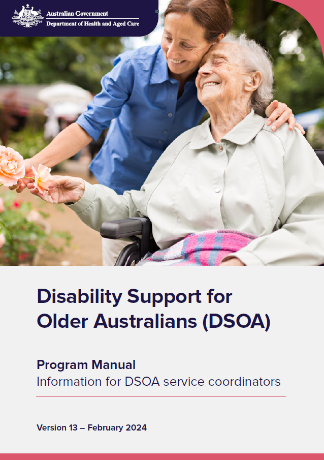 Disability Support for Older Australians Program manual and appendices