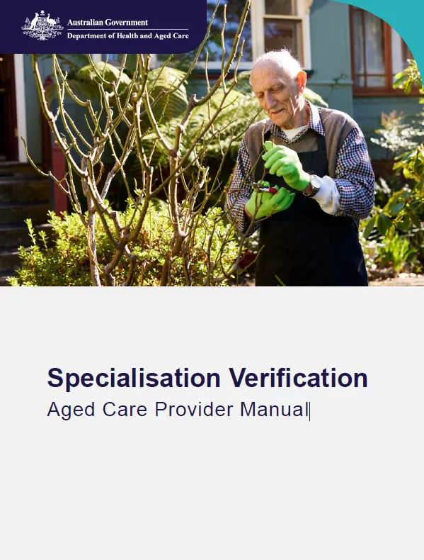 Cover page for the Specialisation Verification Aged Care Provider Manual