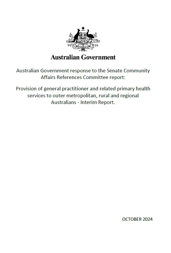 Government Response – Provision of GP and related primary health services to outer metropolitan rural and regional Australians – Interim report