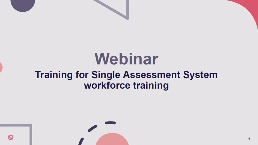 Training for Single Assessment System workforce – presentation slides