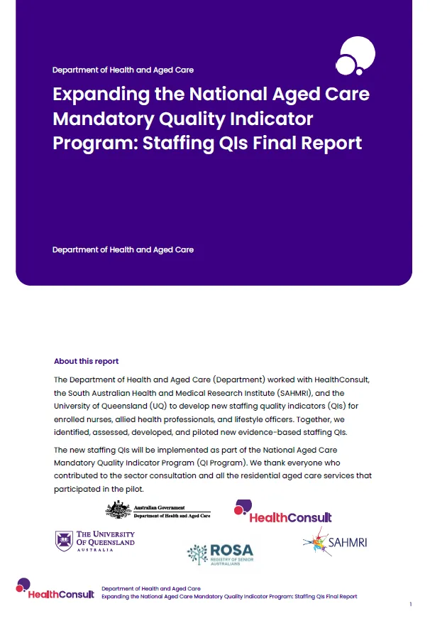 Expanding the National Aged Care Mandatory Quality Indicator Program – Staffing QIs Final Report