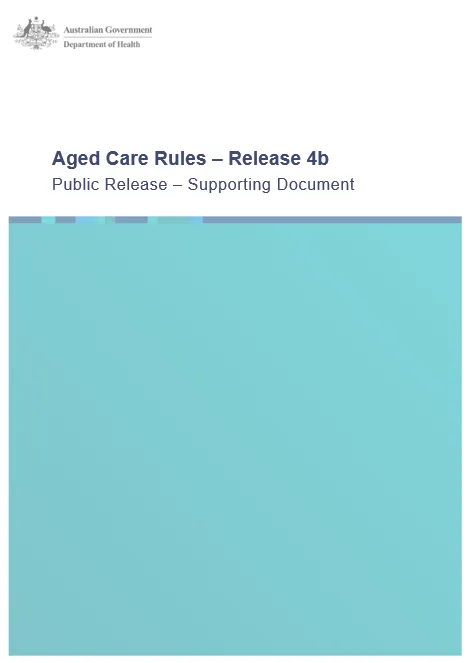 Cover page for the Stage 4b Rules for the new Aged Care Act