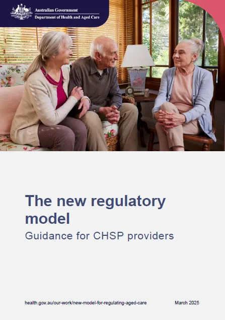 The new regulatory model – Guidance for CHSP providers