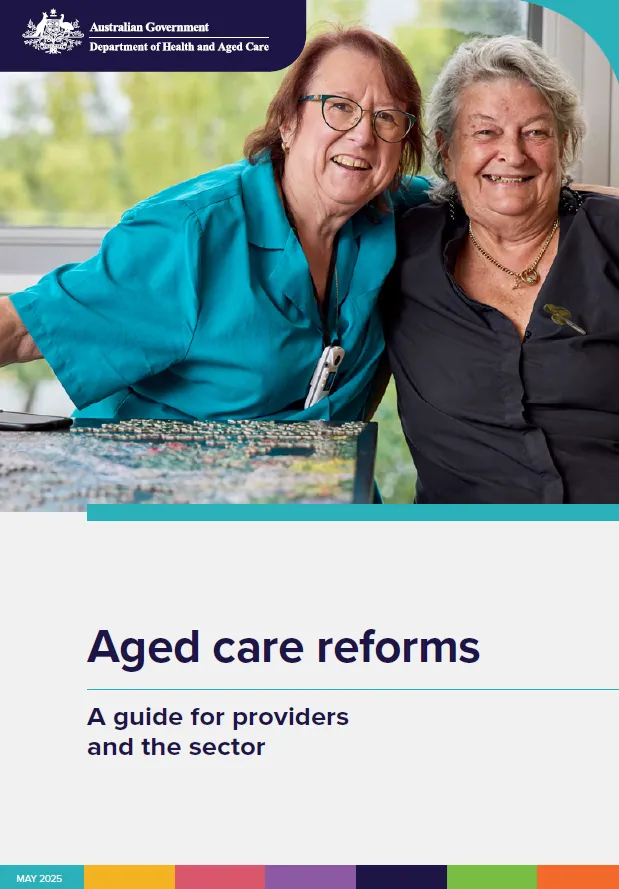 Cover page Aged care reforms – A guide for providers (updated May 2025)