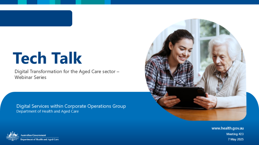 Tech talk_Digital Transformation for the Aged Care sector – Meeting 23 (7 May 2025)