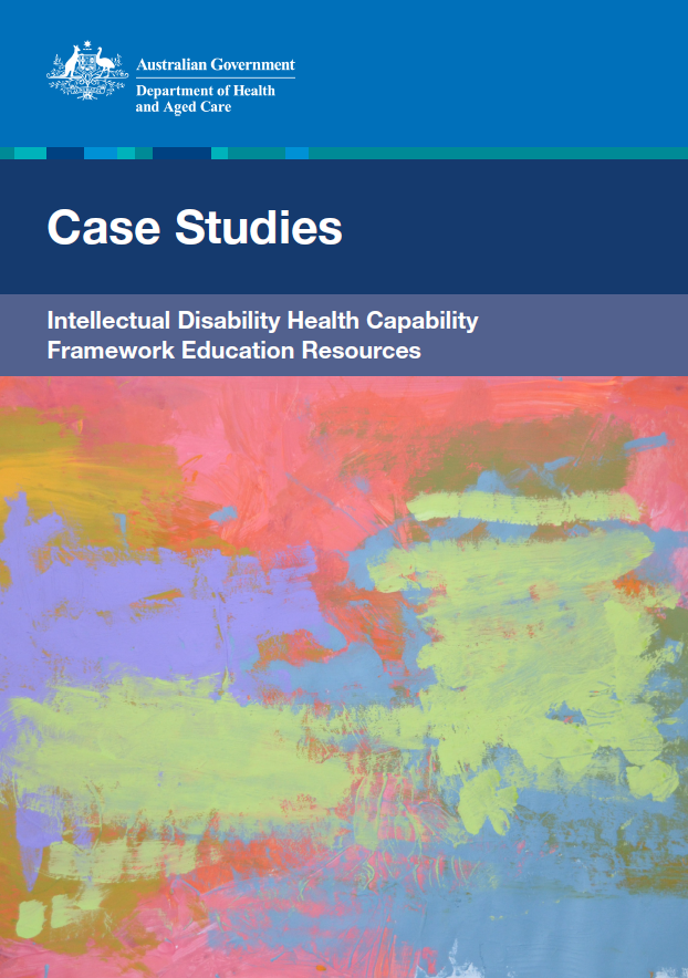 Intellectual Disability Health Capability Framework Case Studies