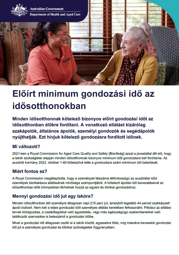 Ez a tájékoztató segít az időseknek, családtagjaiknak és gondozóiknak abban, hogy megértsék a bentlakásos idősgondozásban előírt gondozási időre vonatkozó előírást.