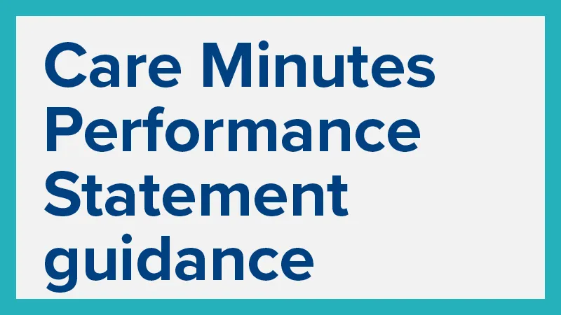 Care Minutes Performance Statement guidance
