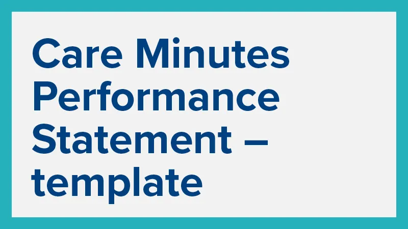 Care Minutes Performance Statement – template