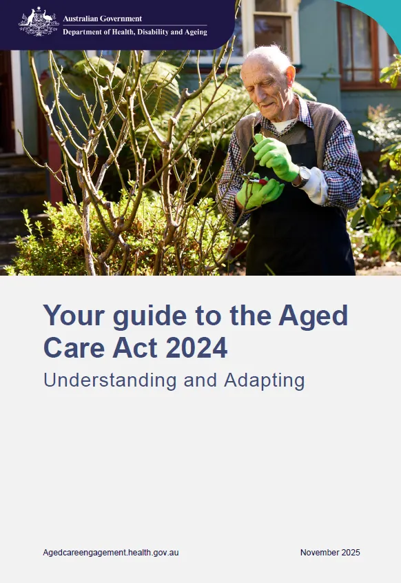 Image from the cover of the Your guide to the Aged Care Act 2024 – Facilitator guide