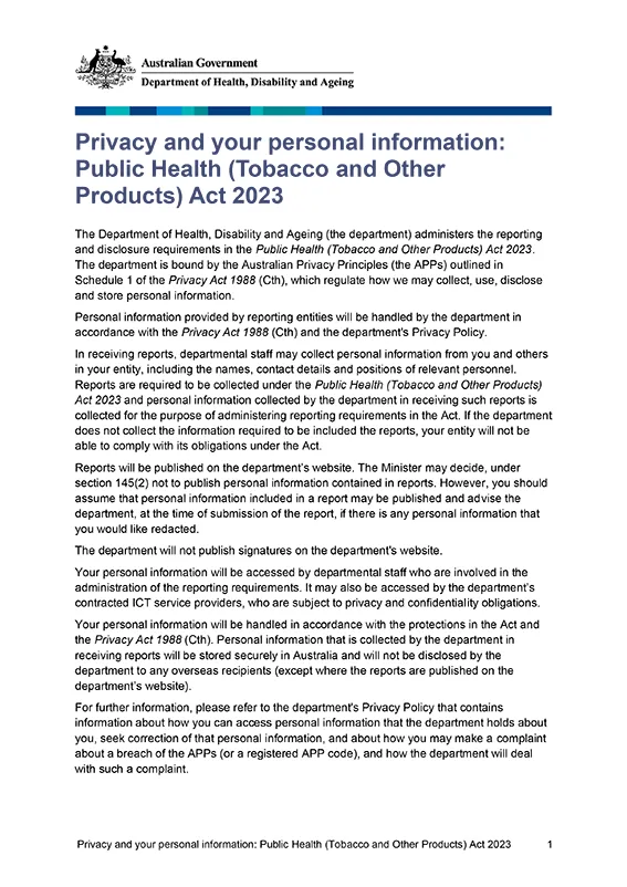 The Department of Health, Disability and Ageing (the department) administers the reporting and disclosure requirements in the Public Health (Tobacco and Other Products) Act 2023. 