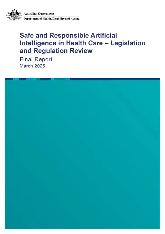 Safe and Responsible Artificial Intelligence in Health Care – Legislation and Regulation Review  Final Report