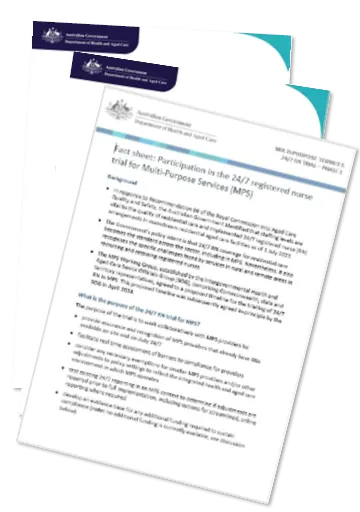 Multi-Purpose Services (MPS) trial of the 24/7 registered nurse (RN) and care minutes requirements resources