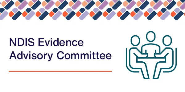 Cover image for the National Disability Insurance Scheme NDIS Evidence Advisory Committee EAC.