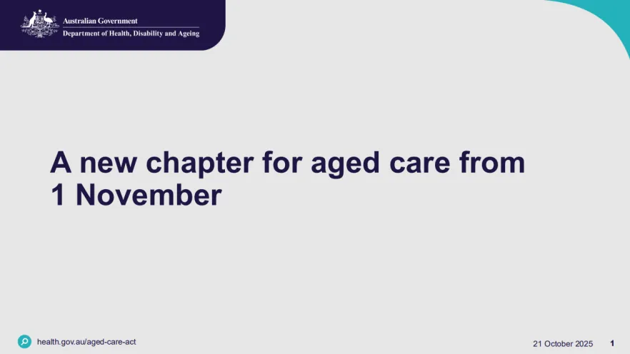 A new chapter for aged care from 1 November presentation