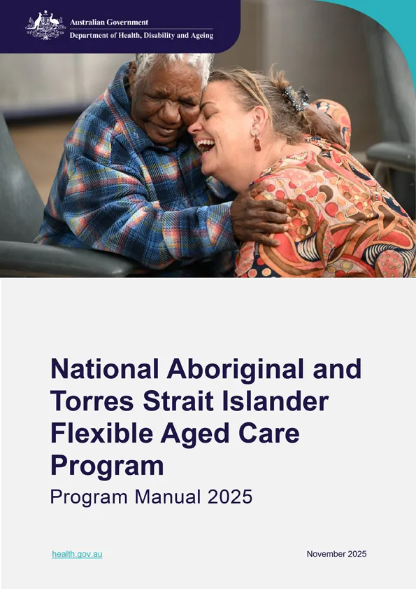 National Aboriginal and Torres Strait Islander Flexible Aged Care Program Manual