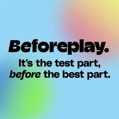 Thumbnail: Beforeplay - It's the test part before the best part