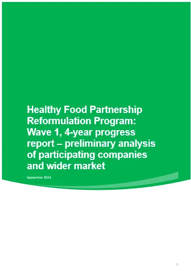 Cover page for the Healthy Food Partnership Reformulation Program Wave 1, 4-year progress report – preliminary analysis of participating companies and wider market