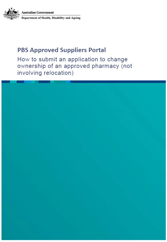 PBS approved suppliers portal – How to submit an application to change ownership of an approved pharmacy (not involving relocation)