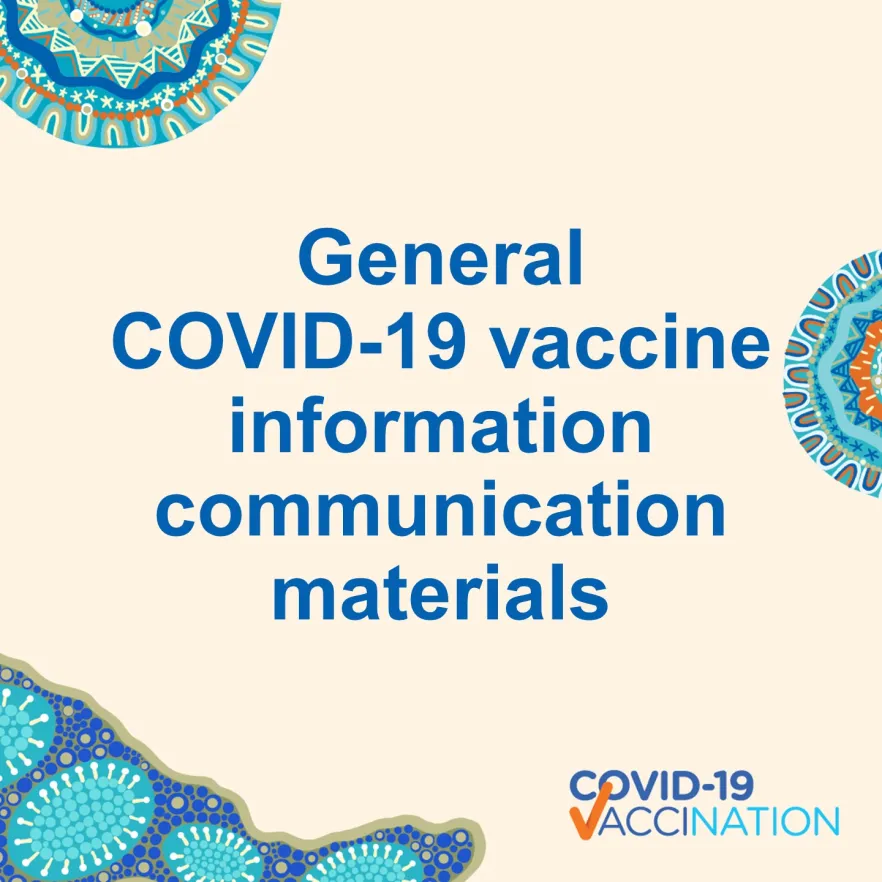 COVID-19 vaccination – General COVID-19 vaccine information (Aboriginal and Torres Strait Islander people)