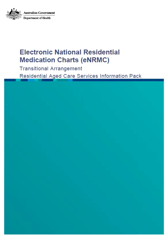 Cover image for Electronic National Residential Medication Charts (eNRMC) transitional arrangement – Residential aged care services information pack