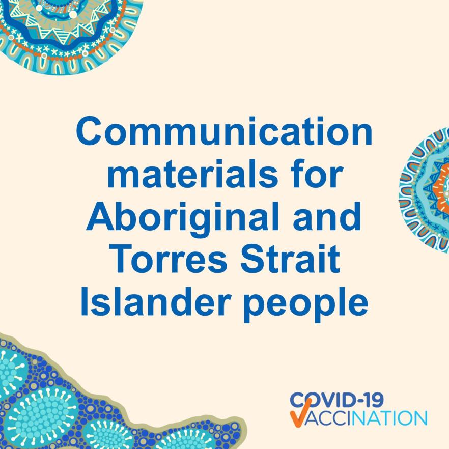 COVID-19 vaccination – Communication materials for Aboriginal and Torres Strait Islander people