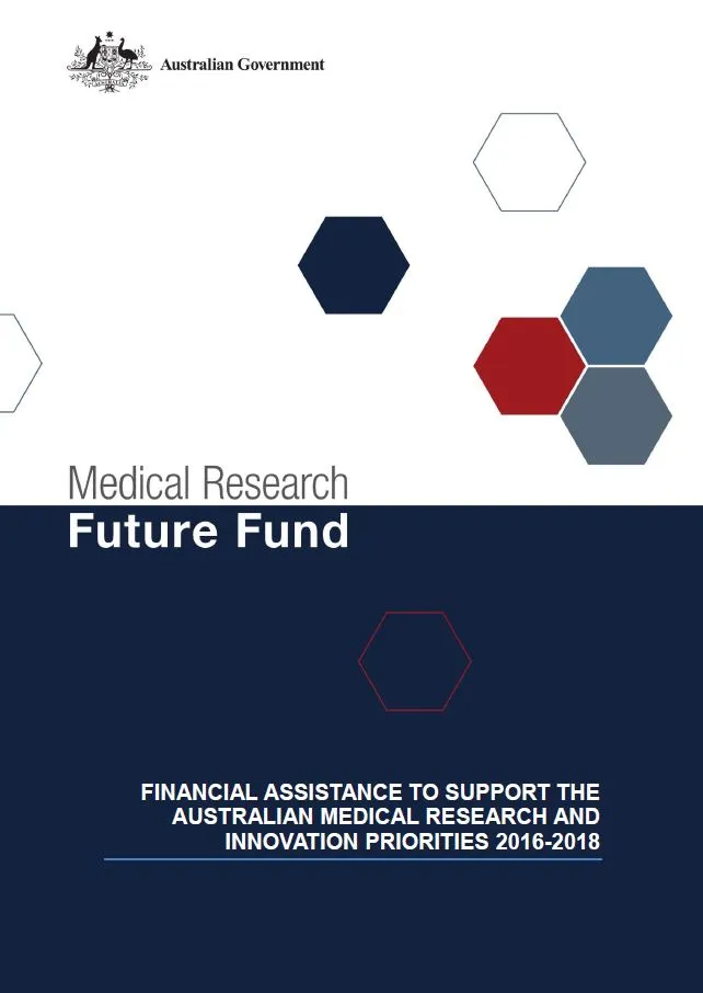 Cover Image Medical Research Future Fund Financial assistance to support the Australian Medical Research Fund and Innovation Properties 2016 2018
