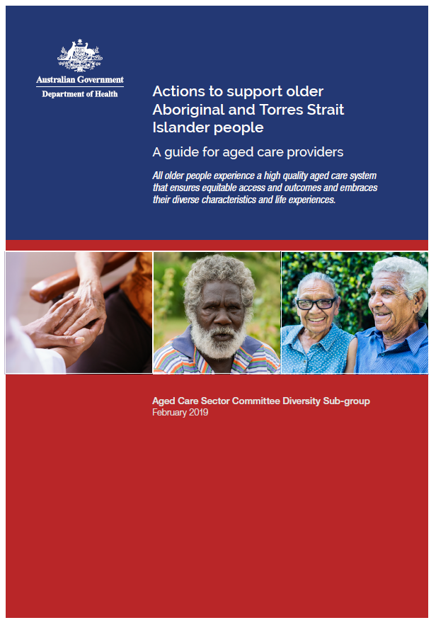 Actions to support older Aboriginal and Torres Strait Islander people a guide for aged care providers
