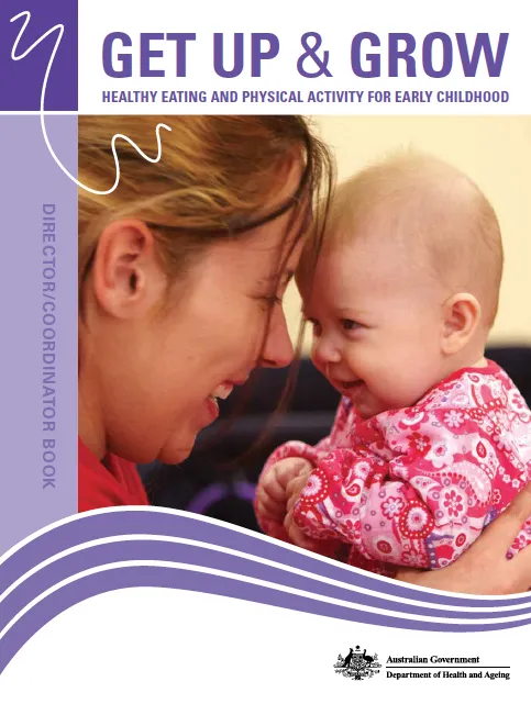 Cover image for Get Up & Grow: Healthy Eating and Physical Activity for Early Childhood – Directors/Coordinators Book