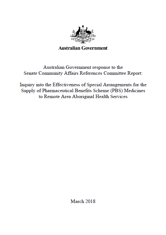 Cover image for Australian Government response to the  Senate inquiry into the supply of Pharmaceutical Benefits Scheme (PBS) Medicines to Remote Area Aboriginal Health Services