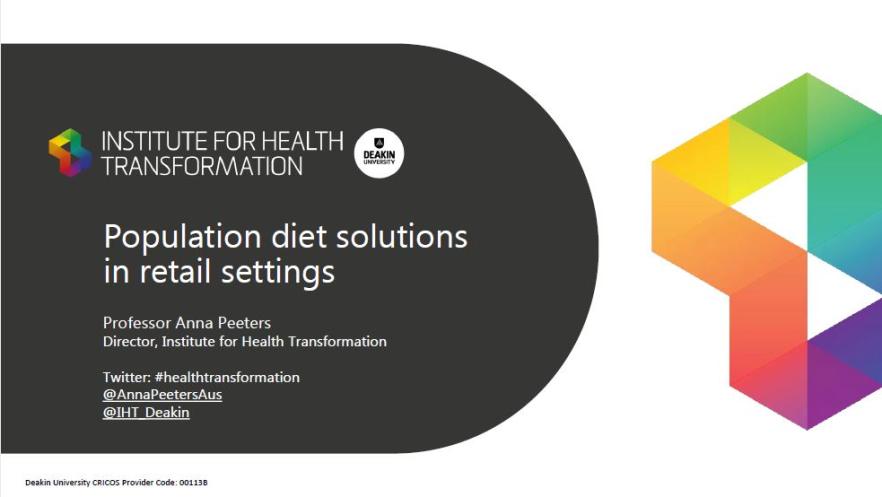 Cover image for National Obesity Summit presentation – Professor Anna Peeters – Population diet solutions in retail settings 