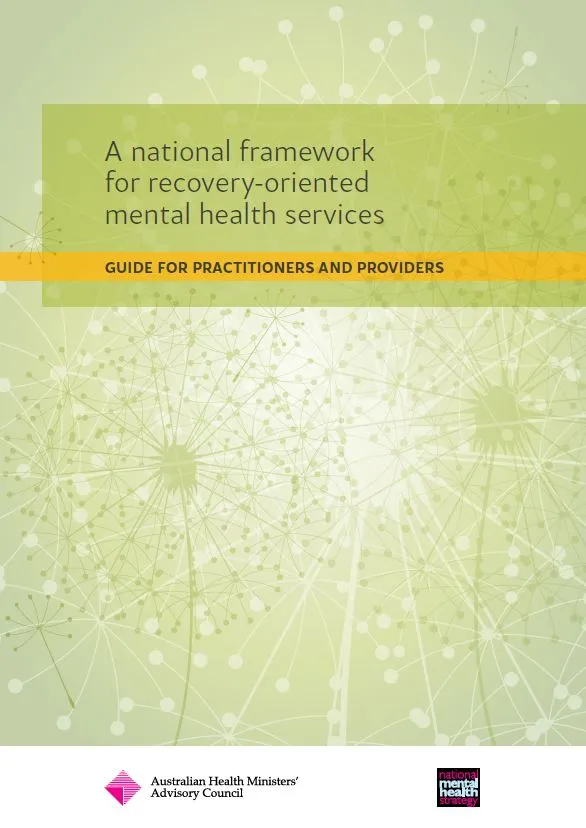 Cover image for A national framework for recovery-oriented mental health services: guide for practitioners and providers
