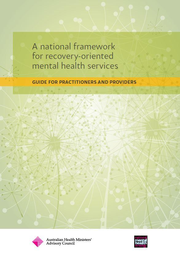 Cover image for A national framework for recovery-oriented mental health services: guide for practitioners and providers