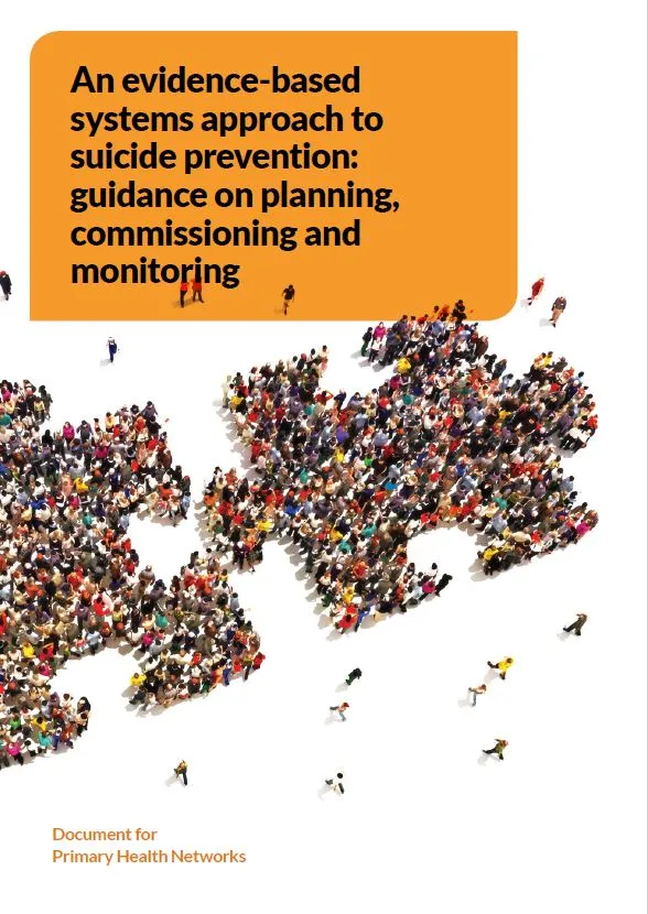 Cover image for An evidence-based systems approach to suicide prevention: Primary Health Networks (PHNs) guidance on planning, commissioning and monitoring