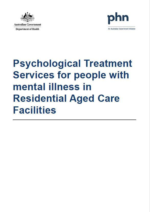 Cover image for Primary Health Networks (PHN) mental health care guidance – psychological treatment services for people with mental illness in residential aged care facilities