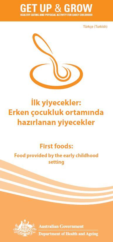 Cover image for İlk yiyecekler: Erken çocukluk ortamında hazırlanan yiyecekler (First foods: food provided by the early childhood setting)
