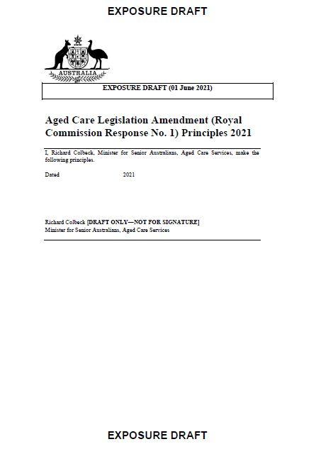 Exposure draft: Aged Care Legislation Amendment (Royal Commission Response No. 1) Principles 2021 