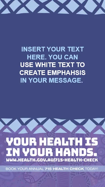 Cover image for Annual health check for Aboriginal and Torres Strait Islander people – template – Facebook and Insta stories