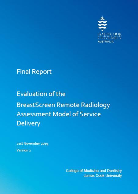 Evaluation of the BreastScreen Remote Radiology Assessment Model of Service Delivery Final Report
