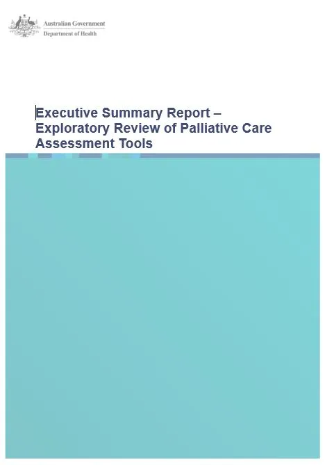 Executive Summary Report – Exploratory Review of Palliative Care Assessment Tools