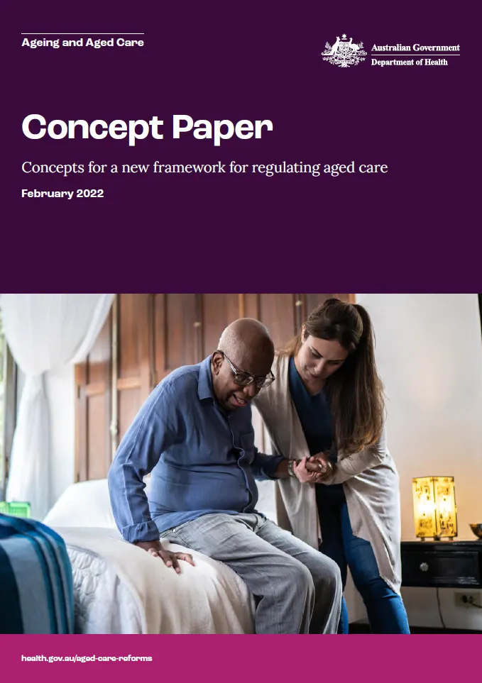 Concept Paper - Concepts for a new framework for regulating aged care