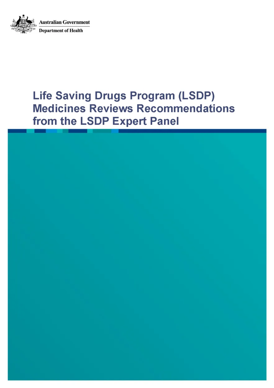 Life Saving Drugs Program (LSDP) Medicines Reviews Recommendations from the LSDP Expert Panel 