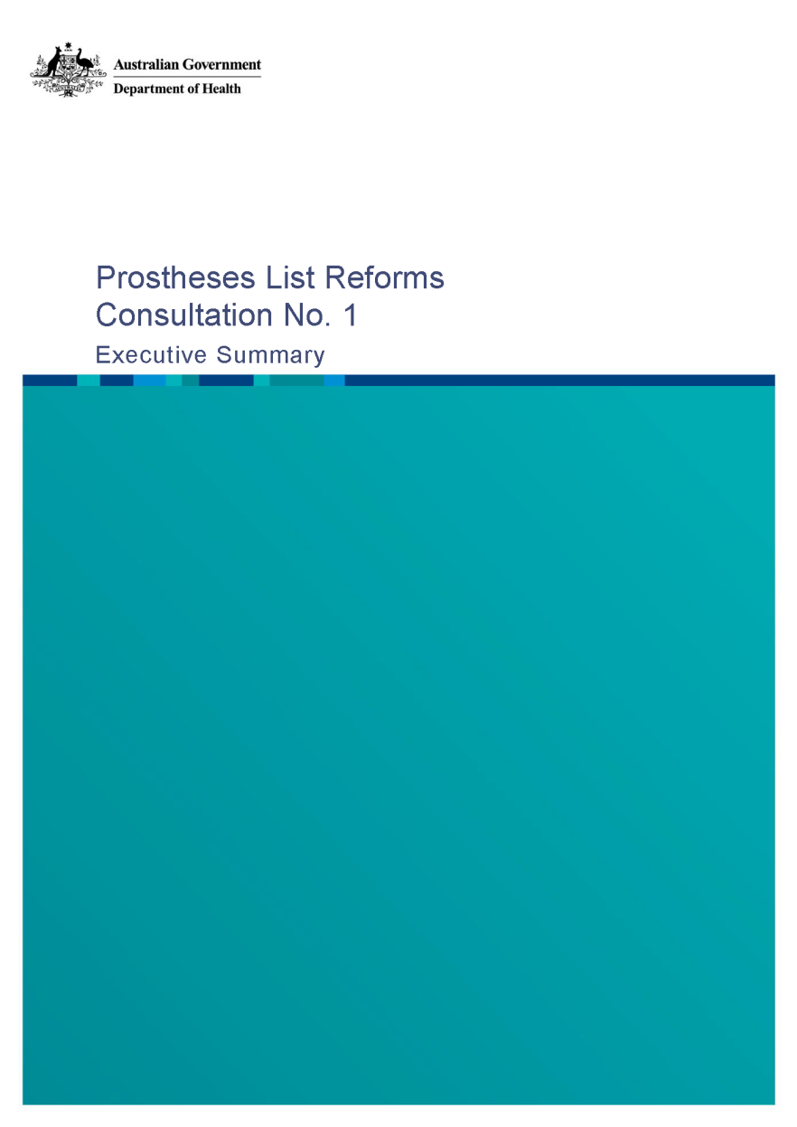Prostheses List Reforms Consultation No. 1 – Executive Summary