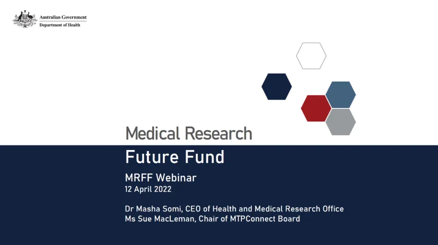 Medical Research Future Fund webinar presentation – 12 April 2022